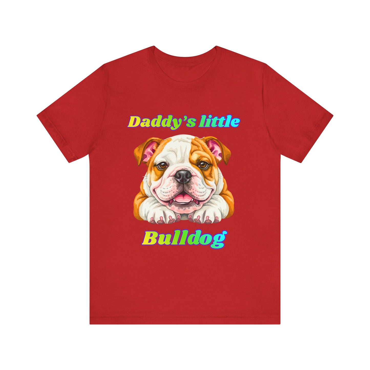 T-Shirt - Daddys Little Bulldog
