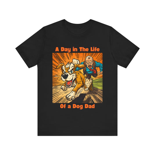 T-Shirt - Day in The Life of a Dog Dad