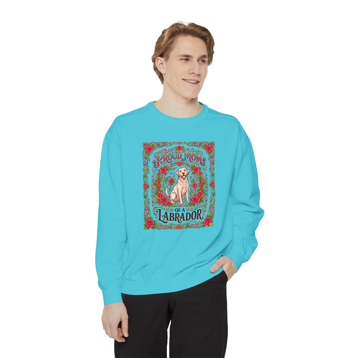 Sweatshirt - Proud Mom of a Labrador