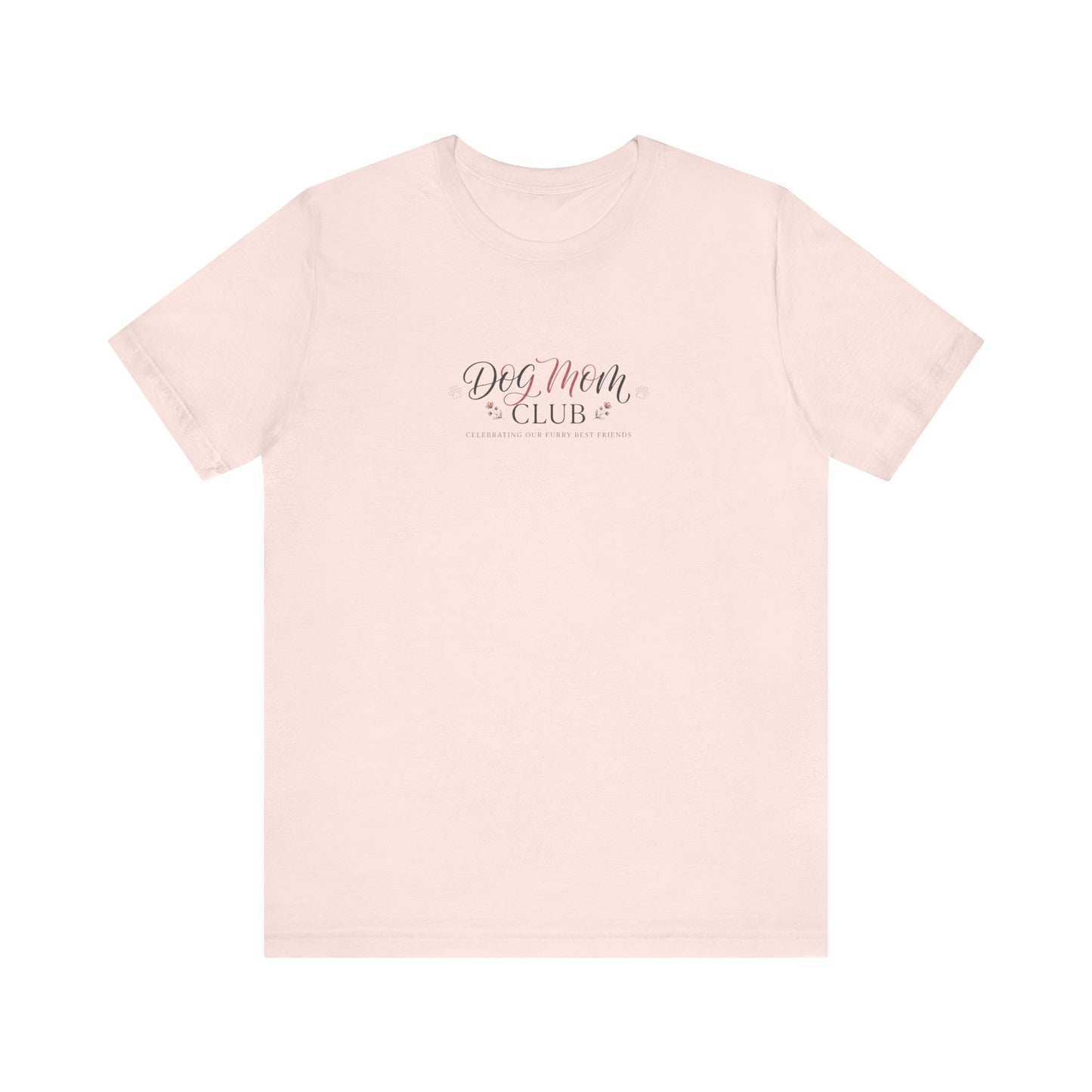 T-Shirt - Dog Mom Club