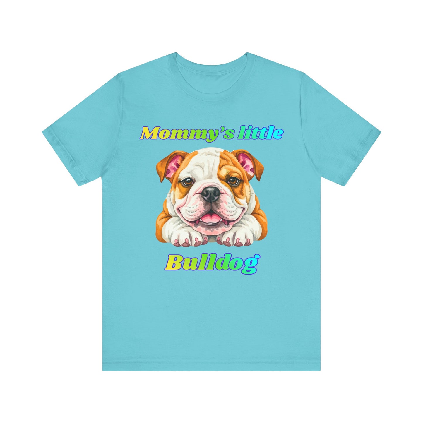 T-Shirt - Mommys Little Bulldog