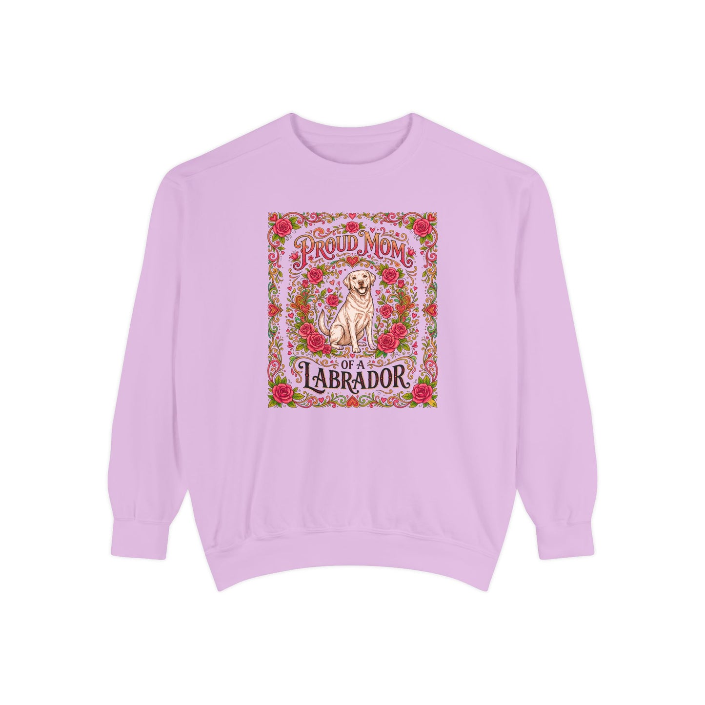 Sweatshirt - Proud Mom of a Labrador