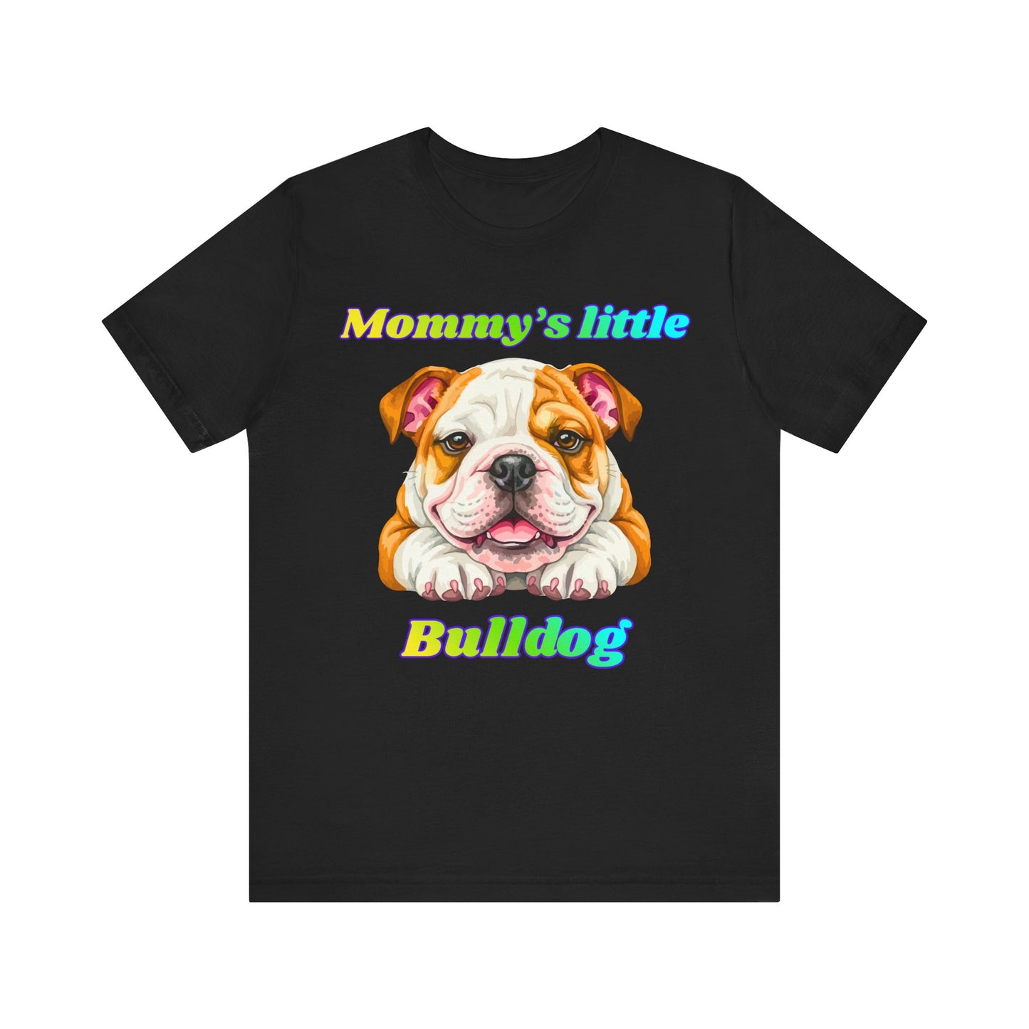 T-Shirt - Mommys Little Bulldog