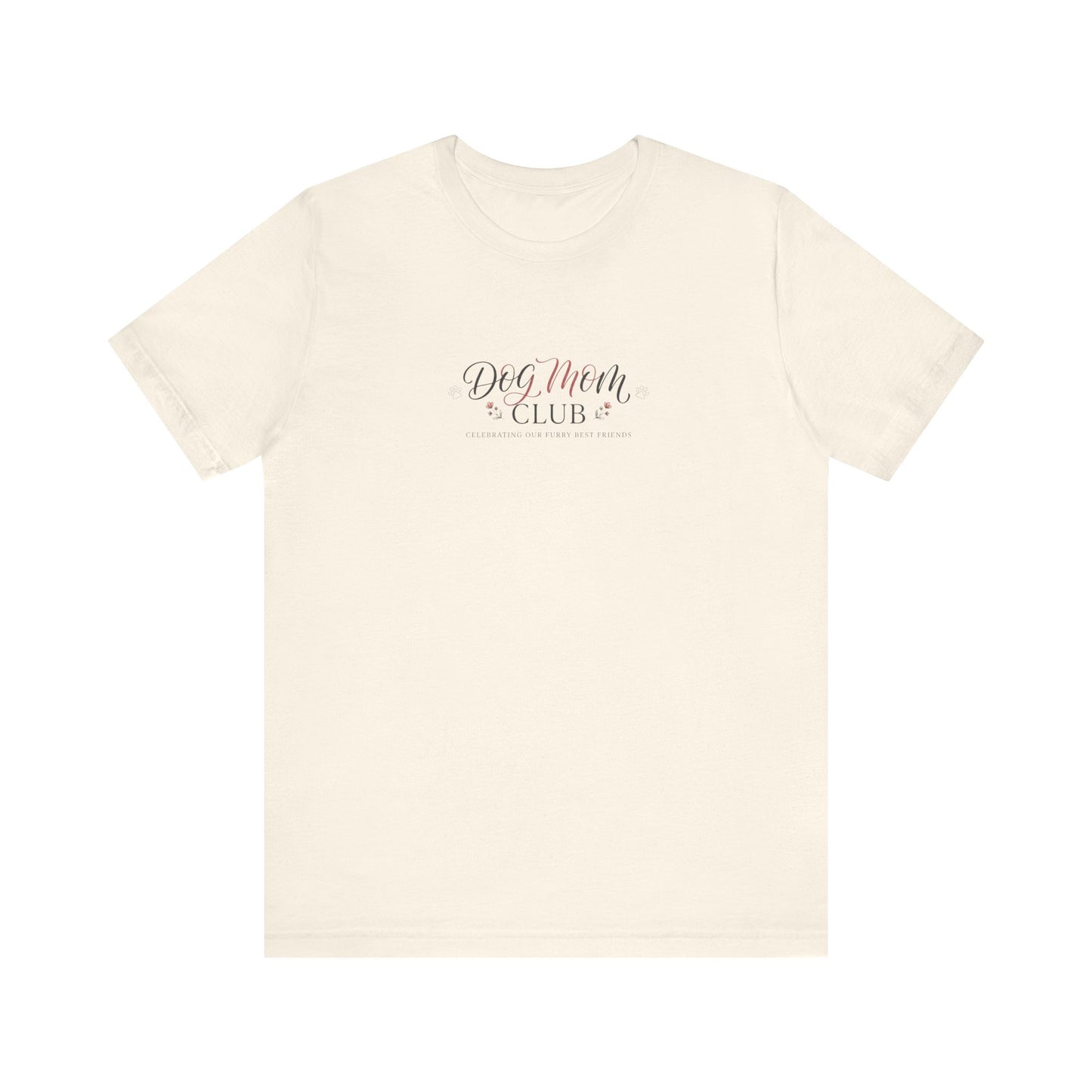 T-Shirt - Dog Mom Club