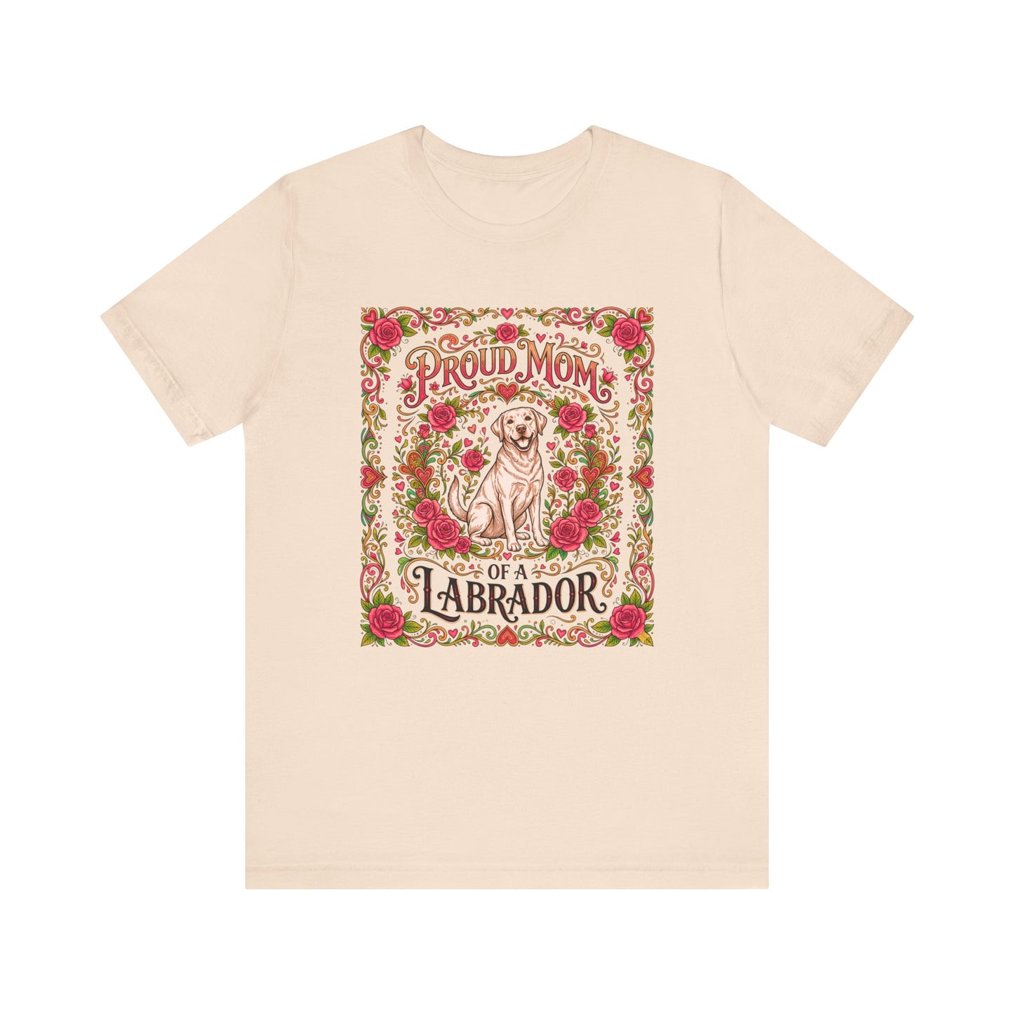 T-Shirt - Proud Mom of a Labrador