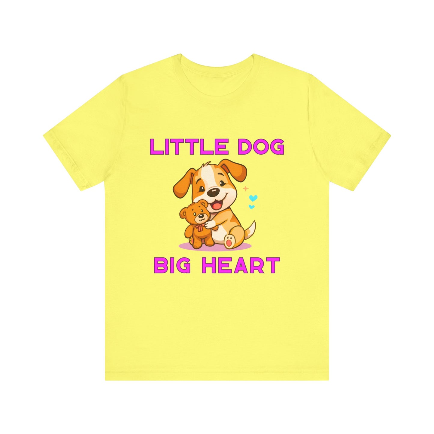 T-Shirt - Little Dog Big Heart