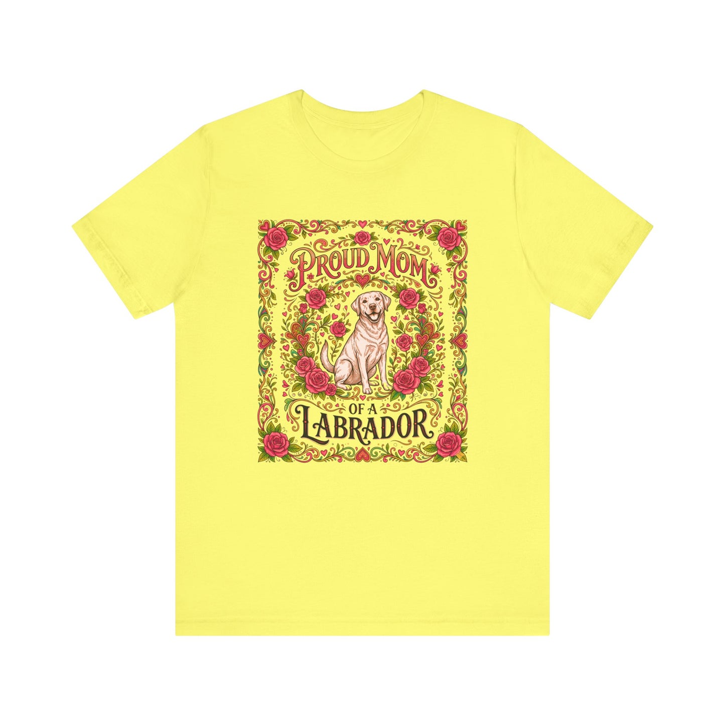 T-Shirt - Proud Mom of a Labrador