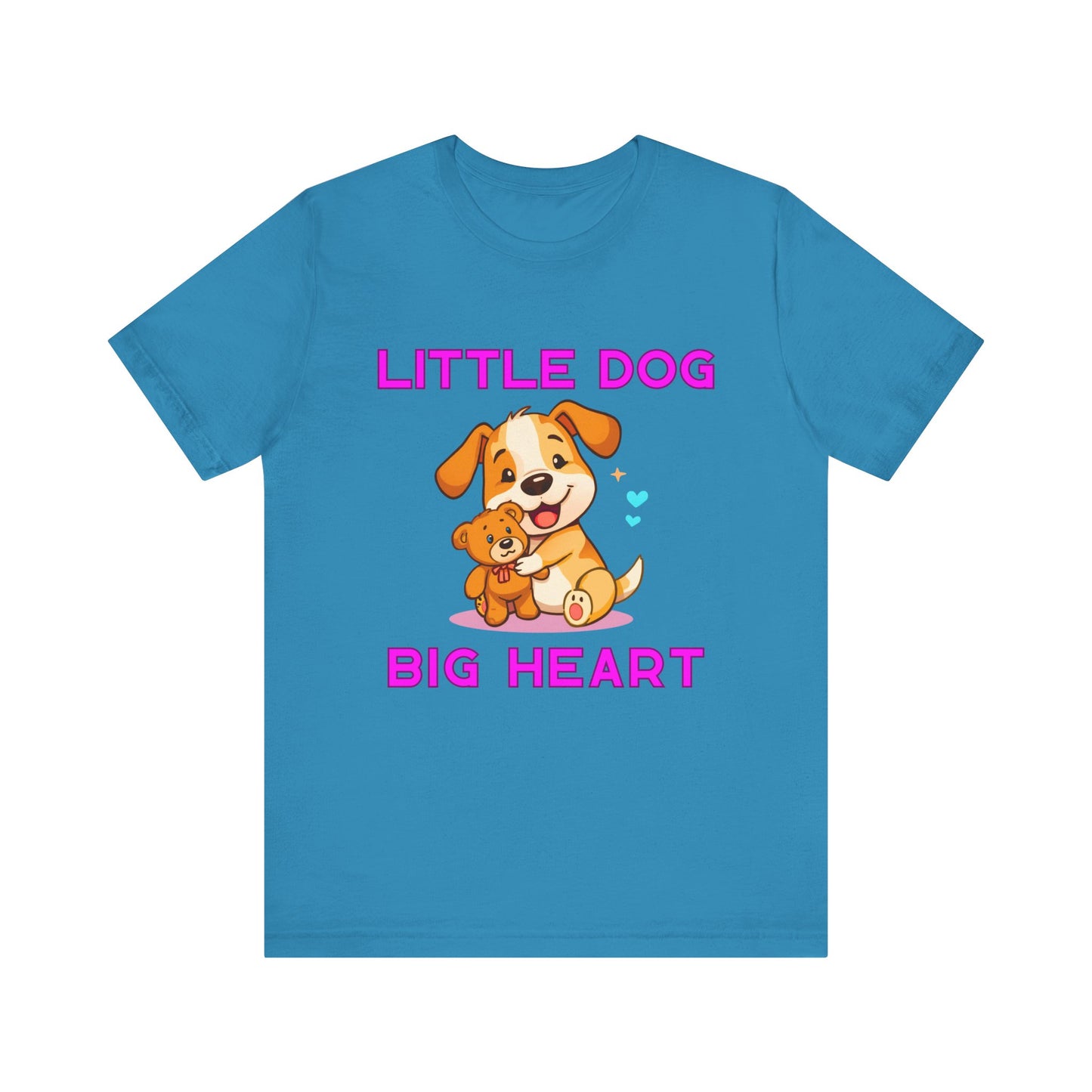 T-Shirt - Little Dog Big Heart