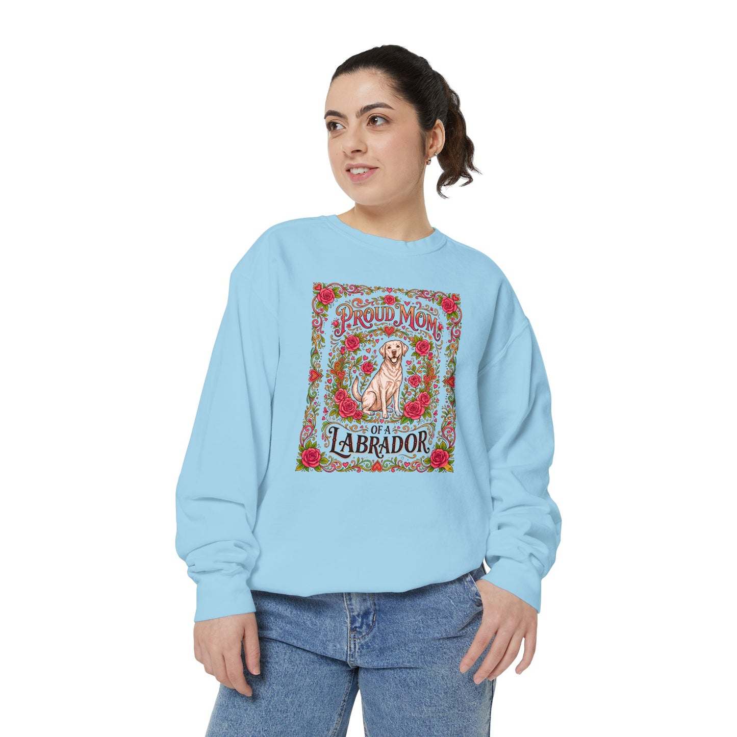Sweatshirt - Proud Mom of a Labrador