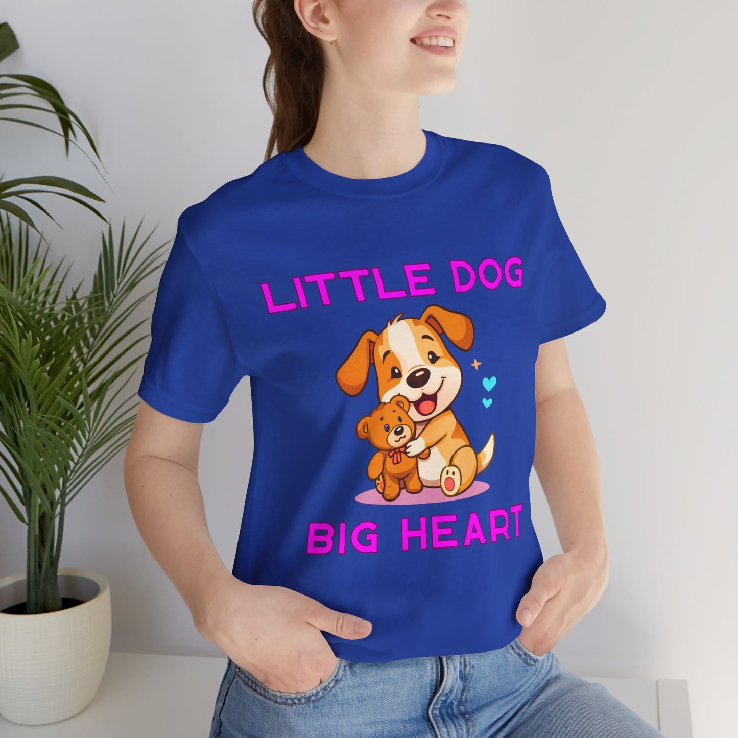 T-Shirt - Little Dog Big Heart
