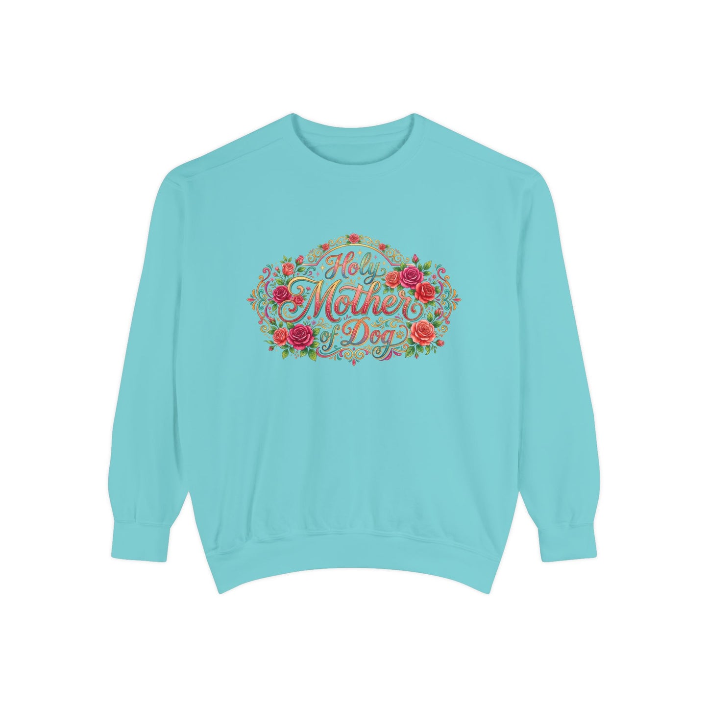 Sweatshirt - Holy Mother of Dog