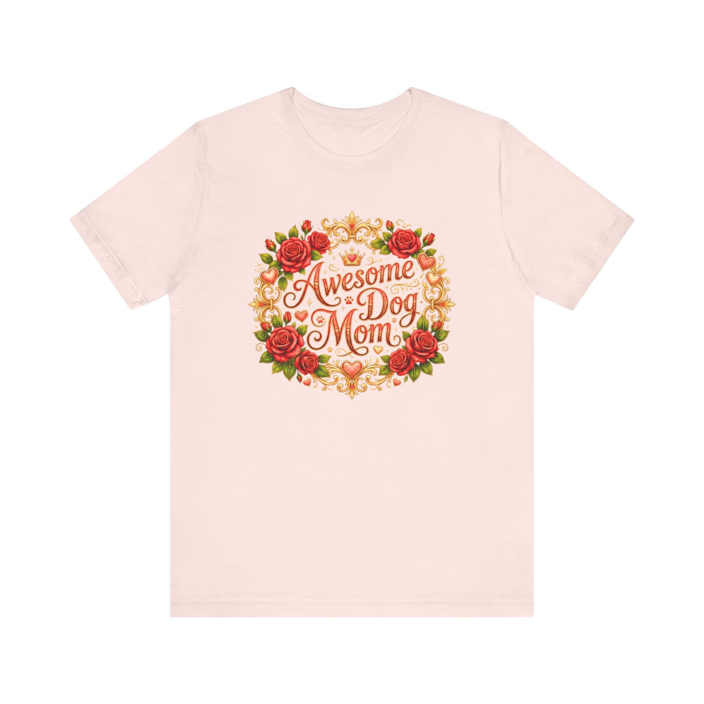 T-Shirt - Awesome Dog Mom