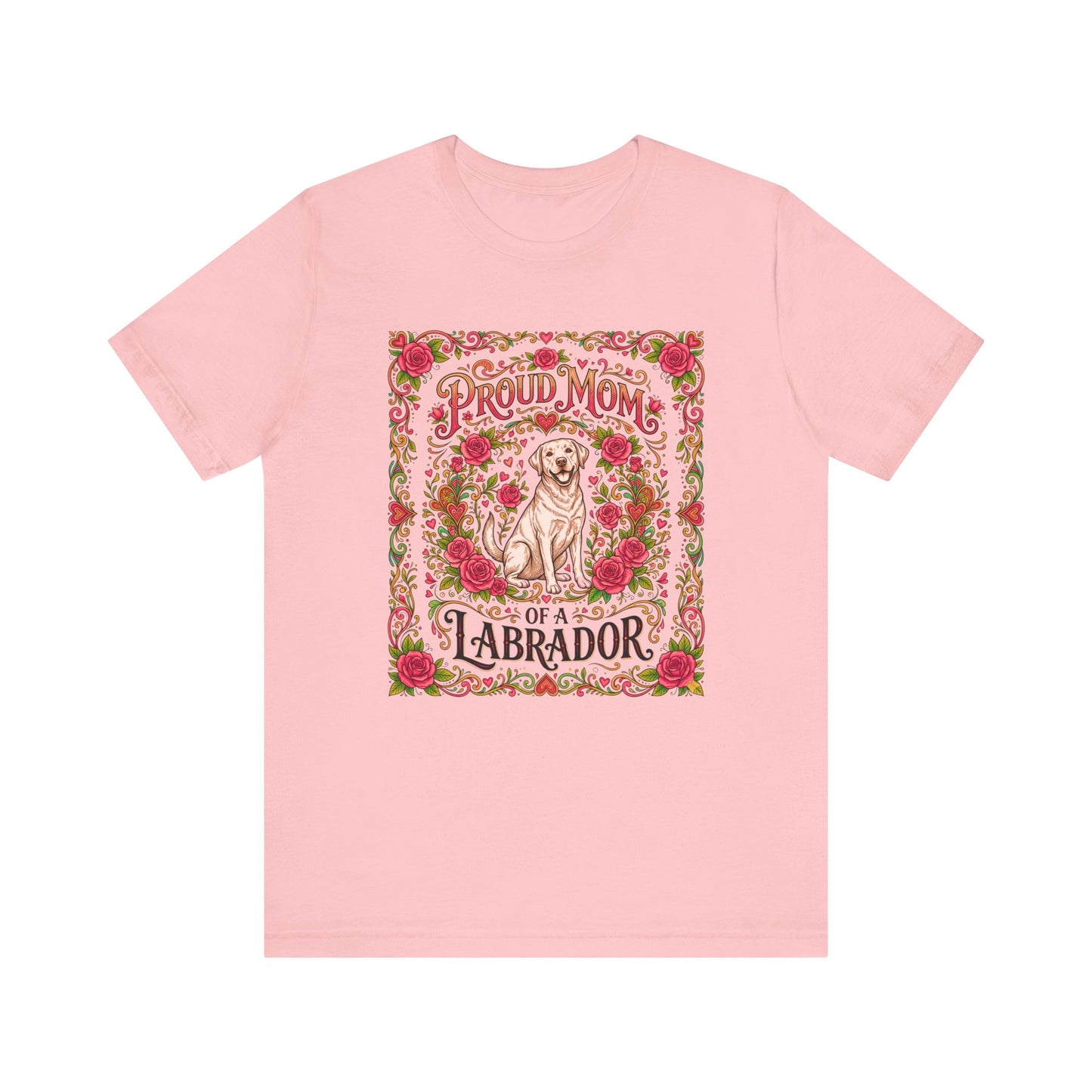 T-Shirt - Proud Mom of a Labrador