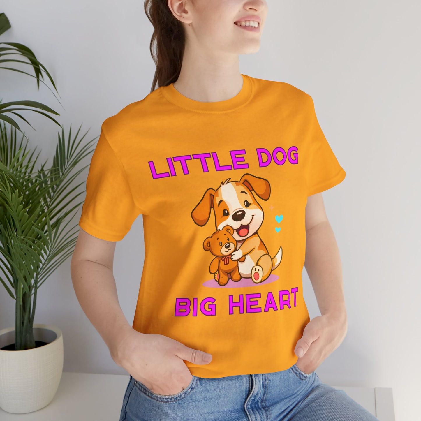 T-Shirt - Little Dog Big Heart