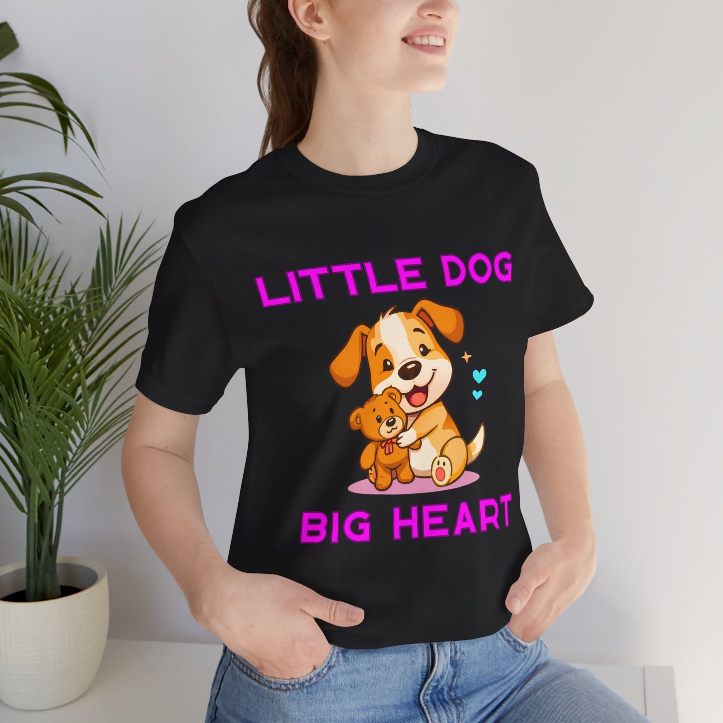T-Shirt - Little Dog Big Heart