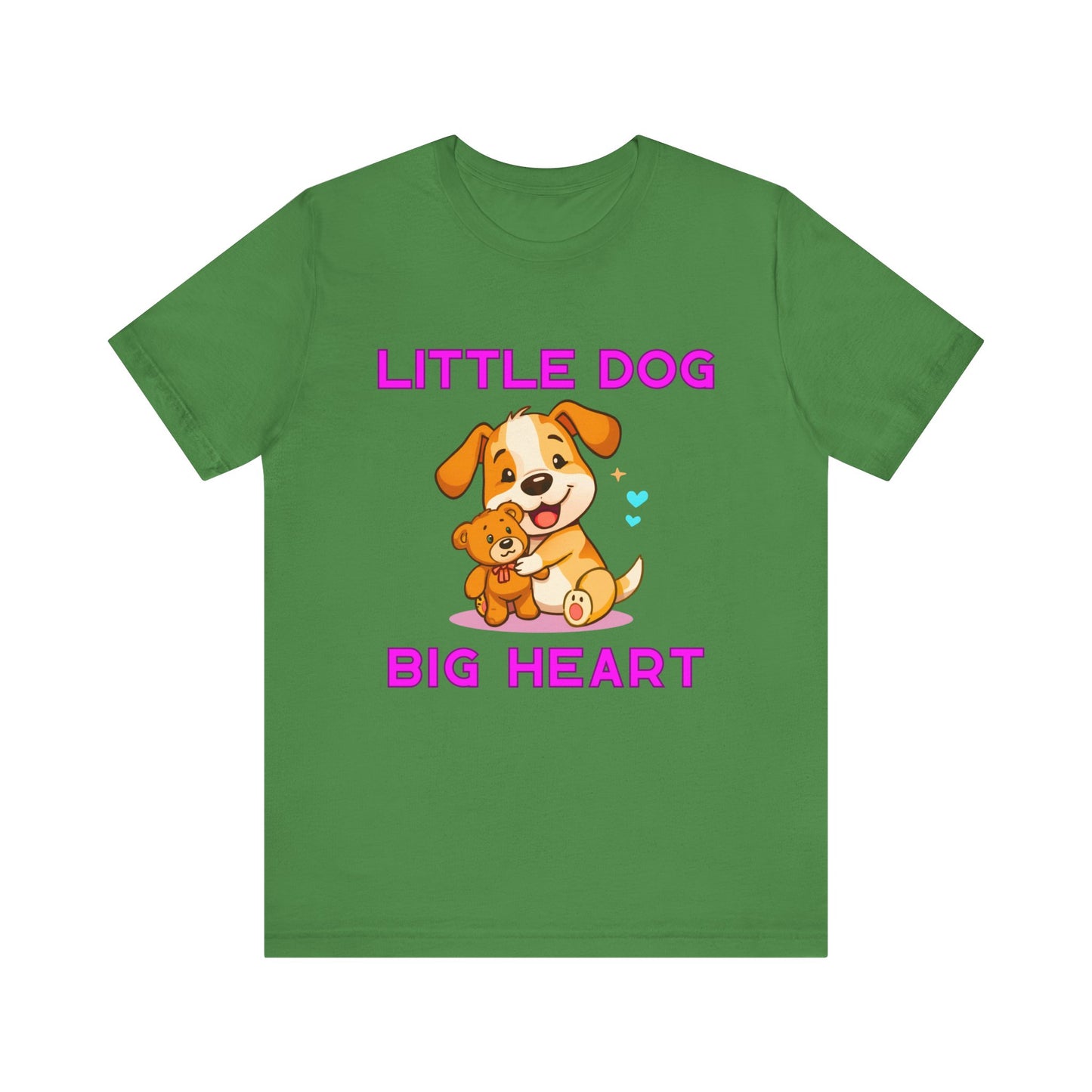 T-Shirt - Little Dog Big Heart