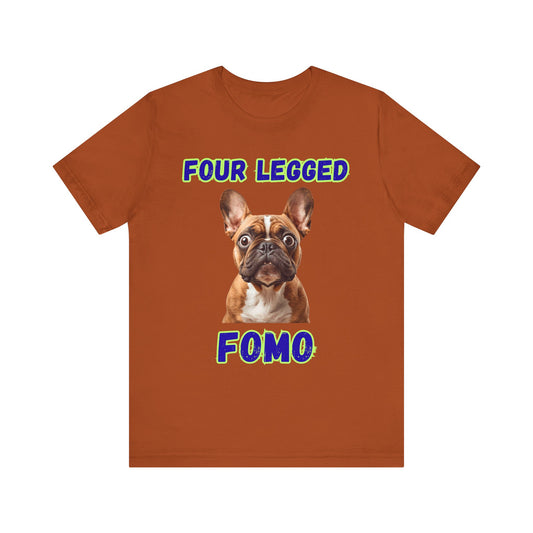 T-Shirt - Four Legged Fomo Frenchie