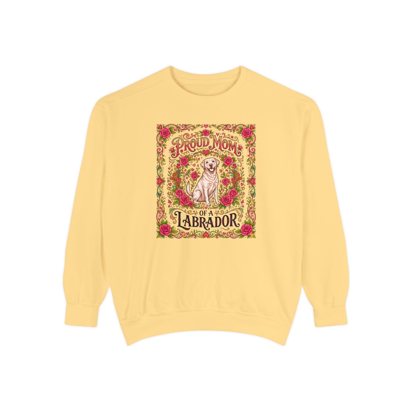 Sweatshirt - Proud Mom of a Labrador