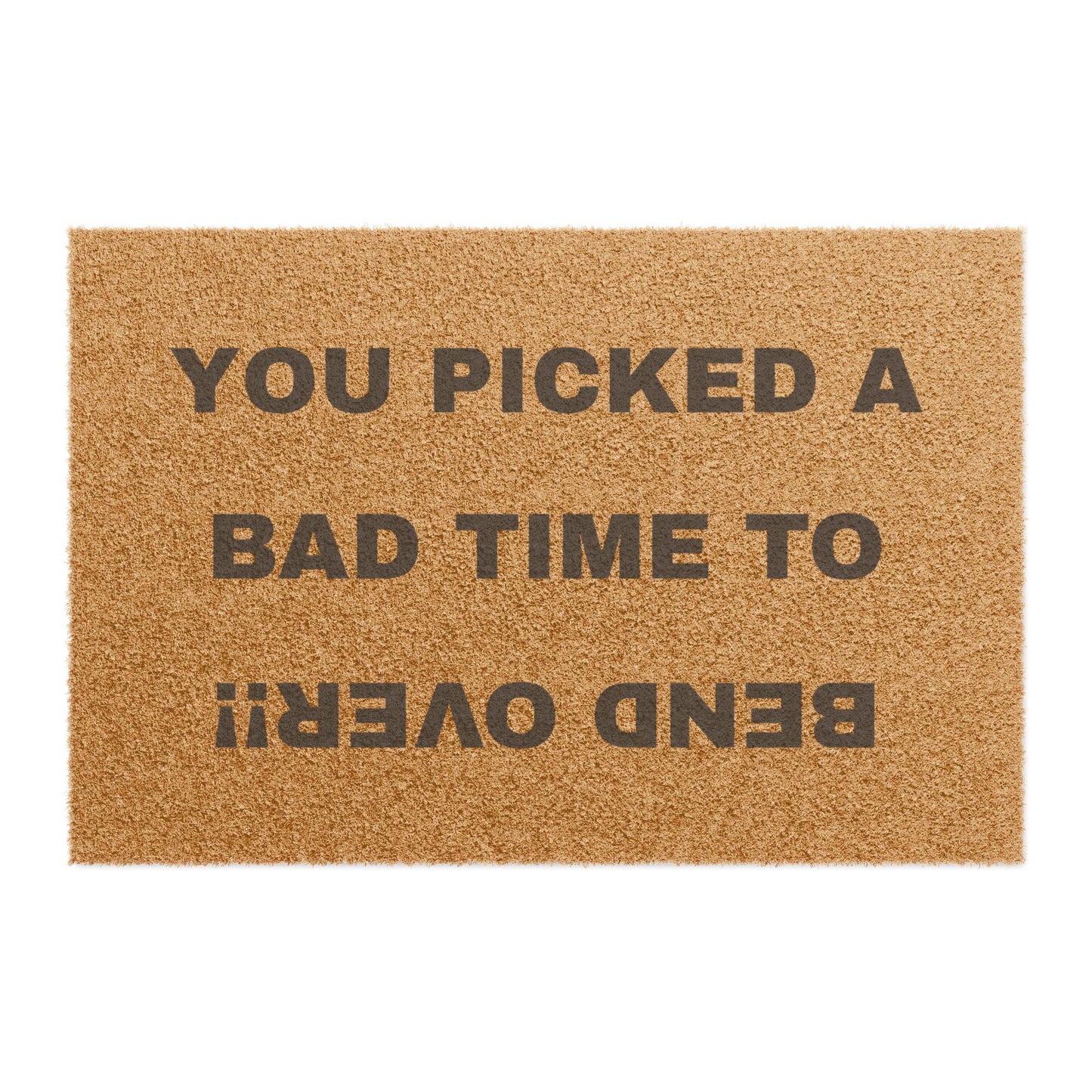 Doormat - You Picked A Bad Time To Bend Over
