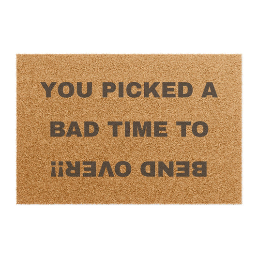 Doormat - You Picked A Bad Time To Bend Over