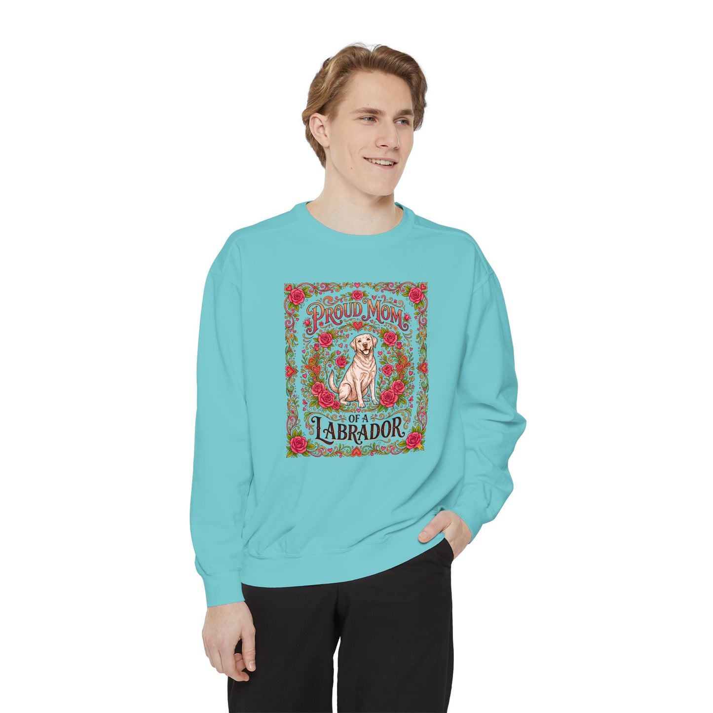 Sweatshirt - Proud Mom of a Labrador
